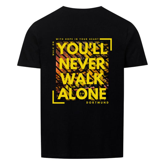 Dortmund You'll Never Walk Alone - Unisex T-Shirt