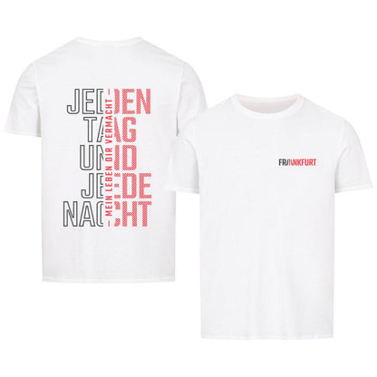 Frankfurt jeden Tag und jede Nacht - Unisex T-Shirt-Fanspirit